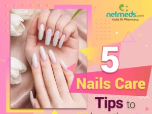 5 Essential Nail Care Tips to Keep Them Robust